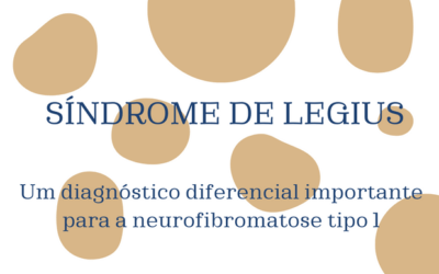 Síndrome de Legius: uma causa de manchas café-com-leite