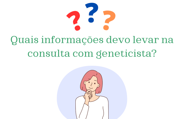 informações para uma consulta de geneticista